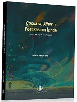 Çocuk ve Allah`ın Poetikasının İzinde - 1
