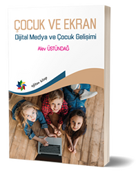 Çocuk ve Ekran - Dijital Medya ve Çocuk Gelişimi - 1