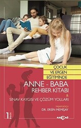 Çocuk ve Ergen Eğitiminde Anne-Baba Rehber Kitabı - Sınav Kaygısı ve Çözüm Yolları - 1