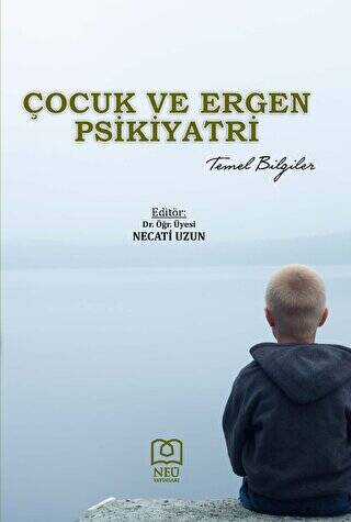 Çocuk ve Ergen Psikiyatri Temel Bilgiler - 1