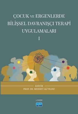 Çocuk ve Ergenlerde Bilişsel Davranışçı Terapi Uygulamaları - I - 1