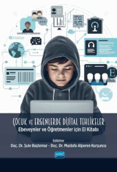 Çocuk ve Ergenlerde Dijital Tehlikeler - Nobel Akademik Yayıncılık