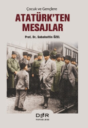 Çocuk ve Gençlere Atatürk`ten Mesajlar - Der Yayınları