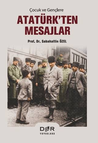 Çocuk ve Gençlere Atatürk`ten Mesajlar - 1