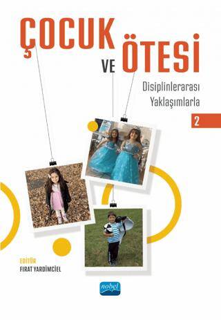 Çocuk ve Ötesi 2 - Disiplinlerarası Yaklaşımlarla - 1
