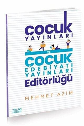 Çocuk Yayınları ve Çocuk Edebiyatı Yayınları Editörlüğü - 1