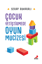 Çocuk Yetiştirmede Oyun Mucizesi - 1