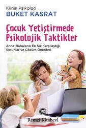 Çocuk Yetiştirmede Psikolojik Taktikler - 1