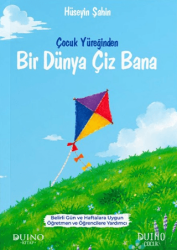 Çocuk Yüreğinden Bir Dünya Çiz Bana - Duino Kitap
