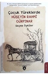 Çocuk Yüreklerde Hüseyin Rahmi Gürpınar Seçme Öyküler - 1