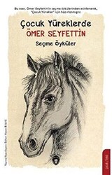 Çocuk Yüreklerde Ömer Seyfettin Seçme Öyküler - 1