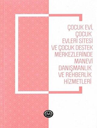 Çocukevi Çocukevleri Sitesi ve Çocuk Destek Merkezlerinde Manevi Danışmanlık - 1