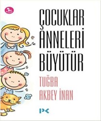 Çocuklar Anneleri Büyütür - 1