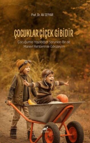 Çocuklar Çiçek Gibidir-Çocuğumla Yaşadığım Sorunları Birde Manevi Rehberimle Görüşeyim - 1