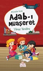 Çocuklar İçin Adab-ı Muaşeret - 1