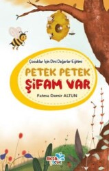 Çocuklar İçin Dini Değerler Eğitimi - Petek Petek Şifam Var - 1