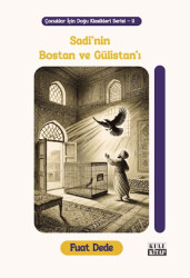 Çocuklar için Doğu Klasikleri Serisi 11: Sadi`nin Bostan ve Gülistan`ı - Kule Kitap