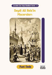 Çocuklar için Doğu Klasikleri Serisi 3: Seydi Ali Reis`in Maceraları - Kule Kitap