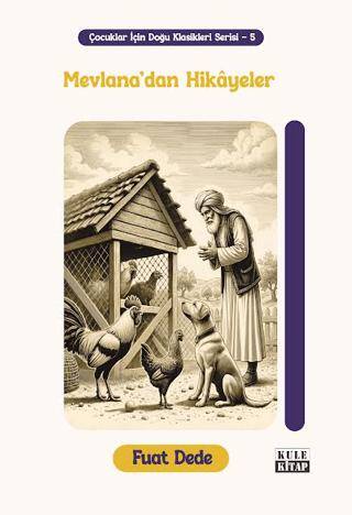 Çocuklar için Doğu Klasikleri Serisi 5: Mevlana`dan Hikâyeler - 1