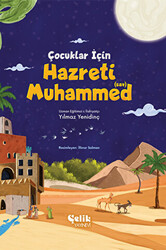 Çocuklar İçin Hazreti Muhammed - Çelik Yayınevi
