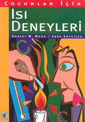 Çocuklar İçin Isı Deneyleri - 1