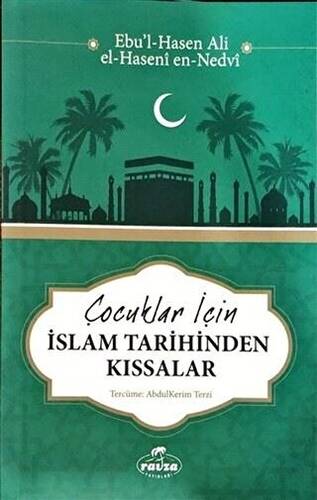 Çocuklar İçin İslam Tarihinden Kıssalar - 1
