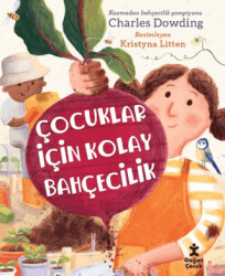Çocuklar İçin Kolay Bahçecilik - Doğan Çocuk