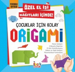 Çocuklar İçin Kolay Origami - Bıcırık Yayınları