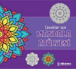 Çocuklar için Mandala Atölyesi - Atlı Karınca Yayınları