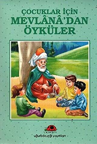 Çocuklar İçin Mevlana’dan Öyküler - 1