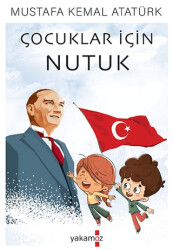 Çocuklar İçin Nutuk - Yakamoz Yayınevi