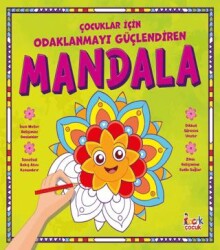 Çocuklar İçin Odaklanmayı Güçlendiren Mandala - Bıcırık Yayınları