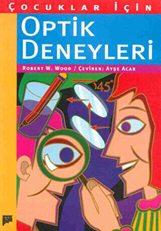 Çocuklar İçin Optik Deneyleri - 1