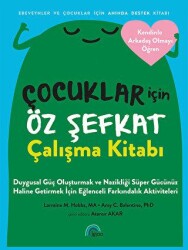 Çocuklar için Öz Şefkat Çalışma Kitabı - İgloo Yayınevi