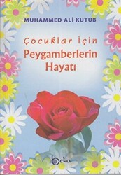 Çocuklar için Peygamberlerin Hayatı - 1