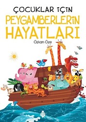 Çocuklar İçin Peygamberlerin Hayatları - 1