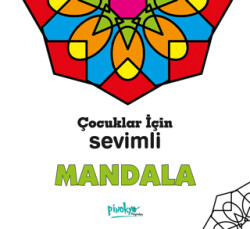 Çocuklar İçin Sevimli Mandala - Pinokyo Yayınları