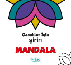 Çocuklar İçin Şirin Mandala - Pinokyo Yayınları