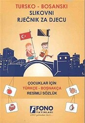 Çocuklar İçin Türkçe - Boşnakça Resimli Sözlük - 1