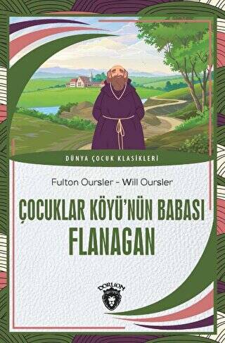 Çocuklar Köyü’nün Babası Flanagan - 1