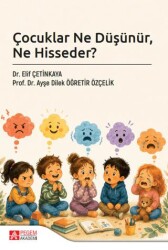 Çocuklar Ne Düşünür, Ne Hisseder? - Pegem Akademi Yayıncılık
