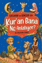 Çocuklar ve Gençler İçin Kur`an Bana Ne Anlatıyor? - Bilgeoğuz Yayınları