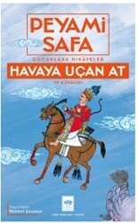 Çocuklara Hikayeler - Havaya Uçan At ve Diğerleri - 1