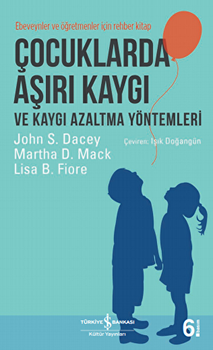 Çocuklarda Aşırı Kaygı ve Kaygı Azaltma Yöntemleri - 1