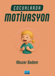 Çocuklarda Motivasyon - Nobel Akademik Yayıncılık