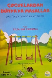Çocuklardan Dünyaya Masallar - 1