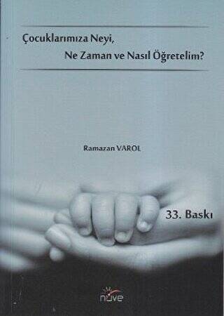 Çocuklarımıza Neyi, Ne Zaman ve Nasıl Öğretelim? - 1