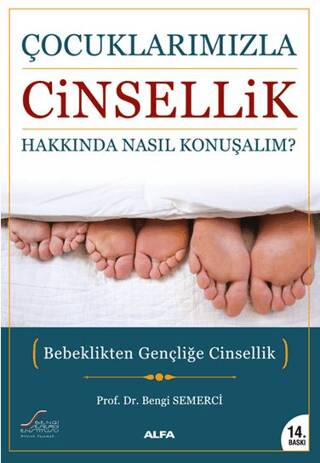 Çocuklarımızla Cinsellik Hakkında Nasıl Konuşmalı? - 1