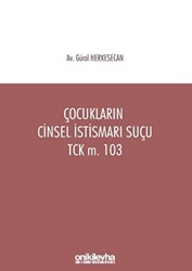 Çocukların Cinsel İstismarı Suçu TCK m. 103 - 1