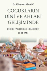 Çocukların Dini Ve Ahlaki Gelişiminde Etkili Faktörler Nelerdir? - 1